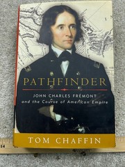 Pathfinder John Charles Frémont Tom Chaffin 2002 First Edition Hill & Wang