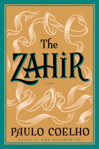 The Zahir: A Novel of Obsession – Paperback By Coelho, Paulo – VERY GOOD