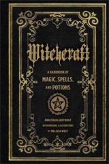 Witchcraft: A Handbook of Magic Spells and Potions (Volume 1) (Mystical Hand…
