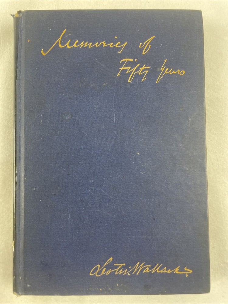Memories of Fifty Years Lester Wallack Charles Scribner’s Sons 1888-1889