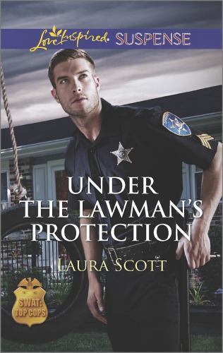 Under the Lawman’s Protection; SWAT: Top – Laura Scott, 9780373446438, paperback
