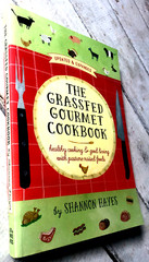 The Grassfed Gourmet Cookbook Shannon Hayes Paperback