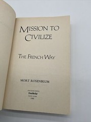 Mission to Civilize The French Way by Rosenblum (paperback) 1988. AR