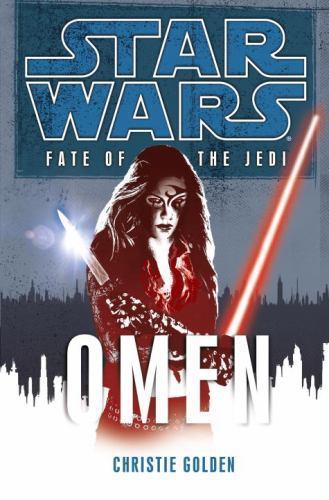 Omen (Star Wars: Fate of the Jedi, Book 2), Golden, Christie, 9780345509123