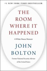 The Room Where It Happened: A White House Memoir – Hardcover – VERY GOOD