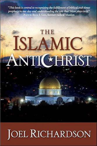 The Islamic Antichrist : The Shocking Truth about the Real Nature