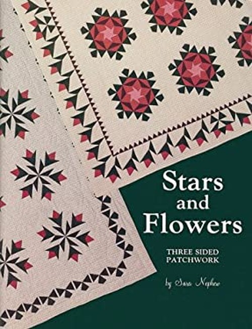 Stars and Flowers : Three-Sided Patchwork Paperback Sara Nephew
