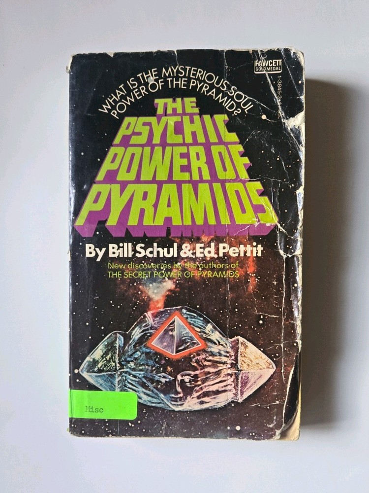 The Psychic Power Of Pyramids, Schul & Pettit, 1976 1st Ed., Paperback. Fawcett