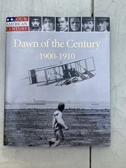 The Dawn of the Century, 1900-1910 Hardcover Time-Life Books Edit