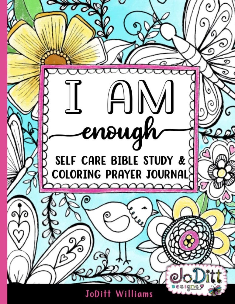 I am Enough Self Care Bible Study & Coloring Prayer Journal: A 5 Week Guided…