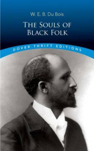 The Souls of Black Folk (Dover Thrift Editions) – Paperback – GOOD