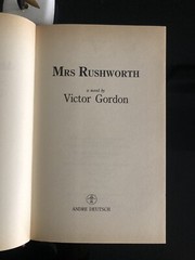 Victor Gordon Mrs Rushworth Andre Deutsch 1989 First Edition H/C V/G