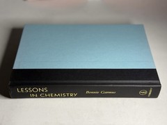 Lessons in Chemistry – Bonnie Garmus – 1st edition/1st printing Hardcover