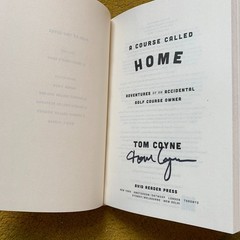 A Course Called Home by Tom Coyne- Signed