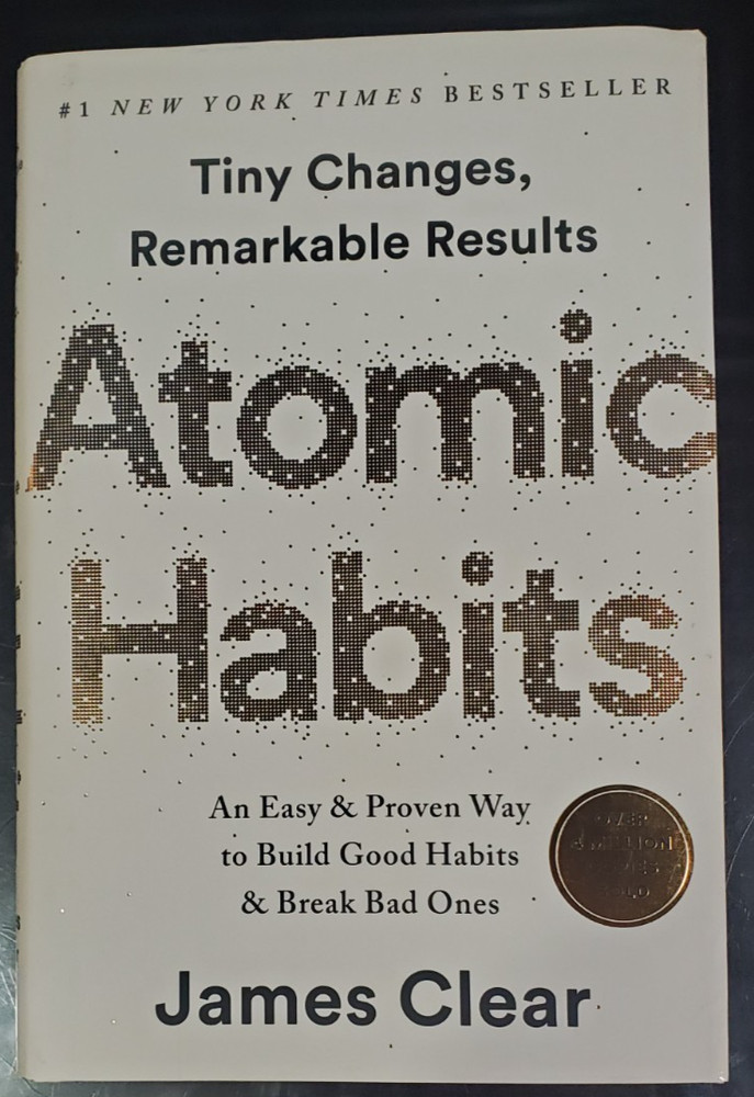 Atomic Habits : An Easy and Proven Way to Build Good Habits and Break Bad Habits