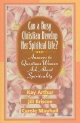 Can a Busy Christian Develop Her Spiritual- 9781556615184, paperback, Kay Arthur