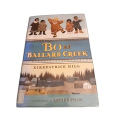 Bo at Ballard Creek Kirkpatrick Hill hardcover young people’s book 2013