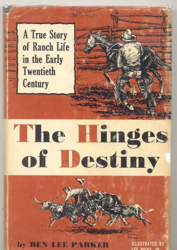 THE HINGES OF DESTINY. A True Story of Ranch Life in the Early Twentieth Cen…
