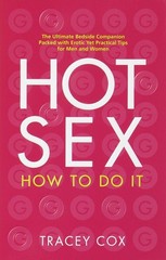 Hot Sex: How to Do It – Cox, Tracey – Good – See condition notes