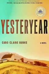 Yesteryear a GMA Book Club Pick ANovel by Caro Claire Burke | Hardcover