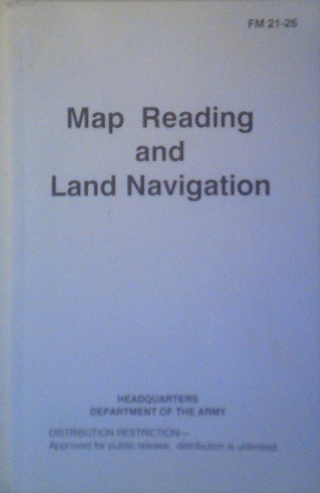 Map Reading And Land Navigation Fm 21-26 7 May 1993