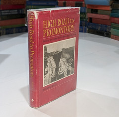 High Road to Promontory – George Kraus | 1969 | Central Pacific – HC/DJ 1st ED