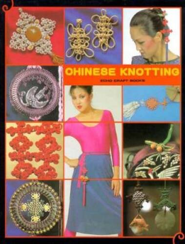 Chinese Knotting – Hardcover By Chen, Lydia – GOOD