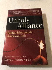 Unholy Alliance: Radical Islam And The American Left – hardcover Horowitz, D…