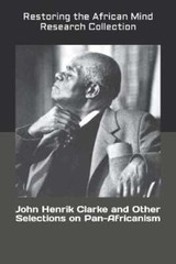 John Henrik Clarke and Other Selections on Pan-Africanism by Research Collection