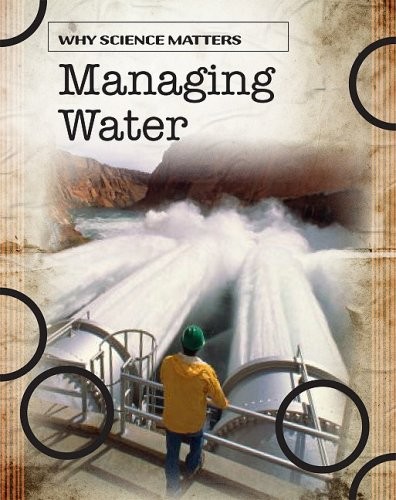 Managing Water (Why Science Matters)