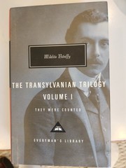 THE TRANSYLVANIAN TRILOGY, VOLUME I: THEY WERE COUNTED By Miklos Banffy EVERYMAN