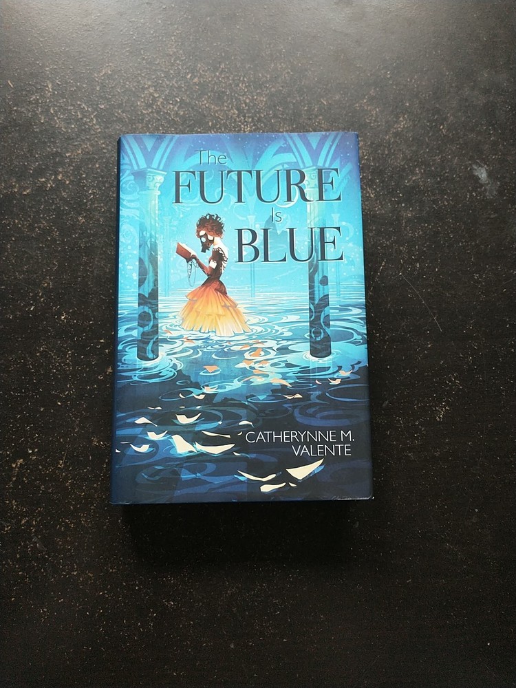 Future Is Blue-Catherynne M. Valente (2018, Hardcover) *Autographed* #712/1250