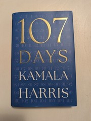 Kamala Harris – 107 Days (Signed Book) Hardcover – In Hand