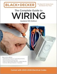 Black & Decker The Complete Guide to Wiring Updated by Cool Springs Press