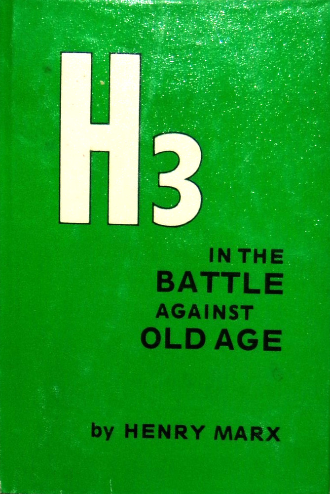 H3 In the Battle Against Old Age by Henry Marx, 1978, HC, 1st Revised, VG/VG