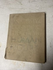Anatomy and Construction of the Human Figure Perfect Charles Earl 1949