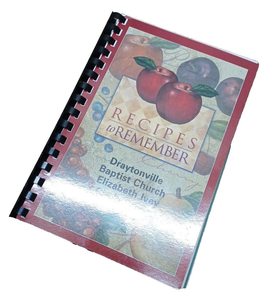 Recipes to Remember, Draytonville Baptist Church, August 2001 – 128 pages