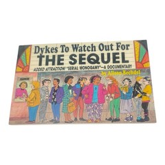 Dykes to Watch Out for: The Sequel : Added Attraction! „Serial Monogamy” : A…