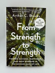 From Strength to Strength by Arthur C. Brooks | Happiness Success HC | New