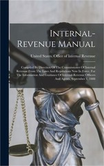 Internal-revenue Manual: Compiled By Direction Of The Commissioner Of Internal R