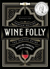 Wine Folly: Magnum Edition: The Master Guide – hardcover Puckette, Madeline|…