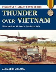 Thunder Over Vietnam: The American Air War in Southeast Asia (Stackpole Mili…