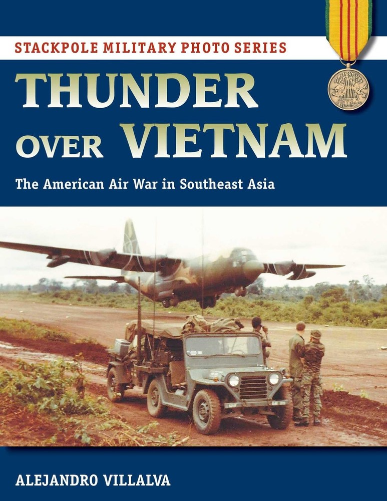 Thunder Over Vietnam: The American Air War in Southeast Asia (Stackpole Mili…