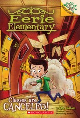 Classes Are Canceled!: A Branches Book (Eerie Elementary #7) – VERY GOOD