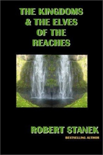 The Kingdoms & The Elves Of The Reaches Keeper Martin’s Tales Stanek, Robert