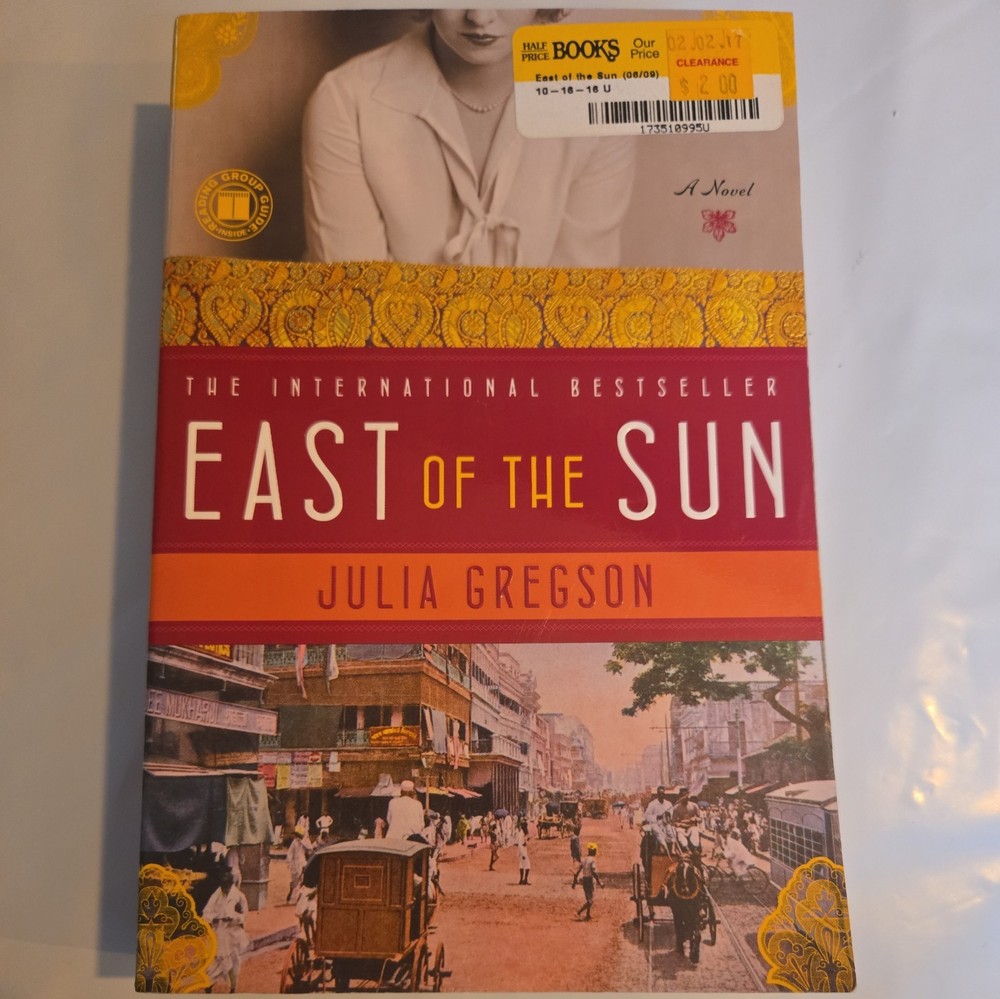 East of the Sun: A Novel by Julia Gregson VERY GOOD