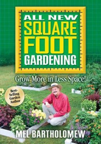 All New Square Foot Gardening – Paperback By Mel Bartholomew – VERY GOOD