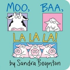 Moo Baa La La La – Board book By Sandra Boynton – GOOD