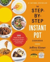The Step-by-Step Instant Pot Cookbook: 100 Simple Recipes for Spect – ACCEPTABLE