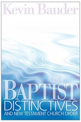 Baptist Distinctives and New Testament Church Order (Hardcover)
